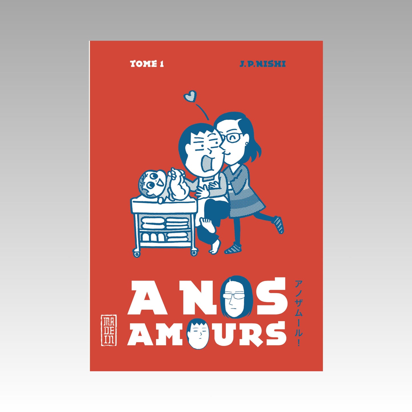 À nos amours. Tome 1