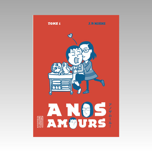 À nos amours. Tome 1