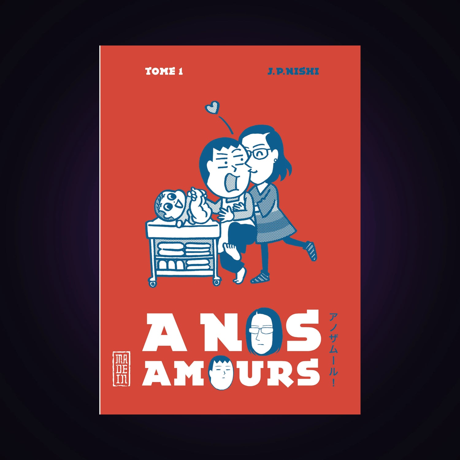 À nos amours. Tome 1