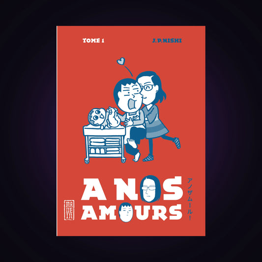 À nos amours. Tome 1