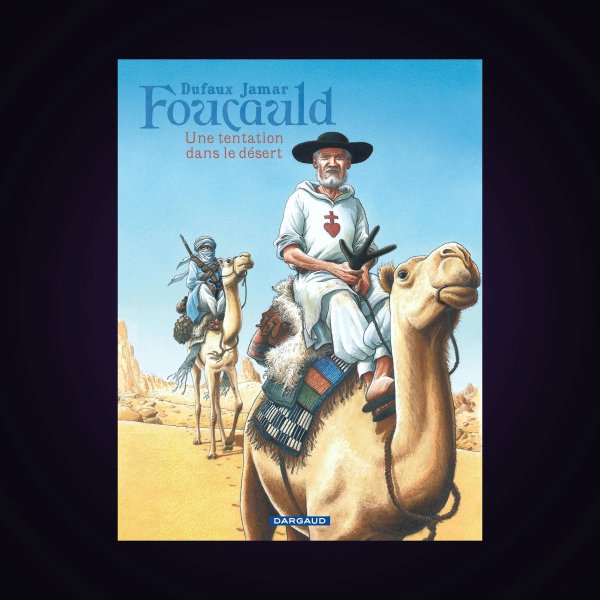 Foucauld - Une tentation dans le désert