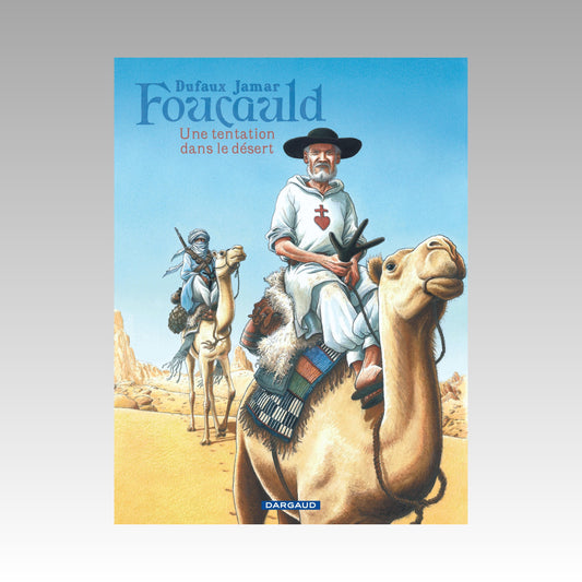 Foucauld - Une tentation dans le désert