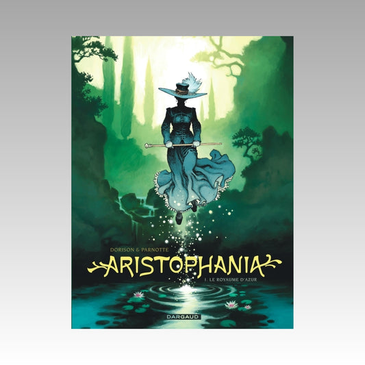 Aristophania. Tome 1 - Le royaume d'azur