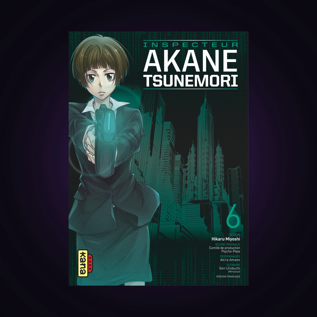 Psycho-Pass - Saison 1 - Inspecteur Akane Tsunemori. Tome 6