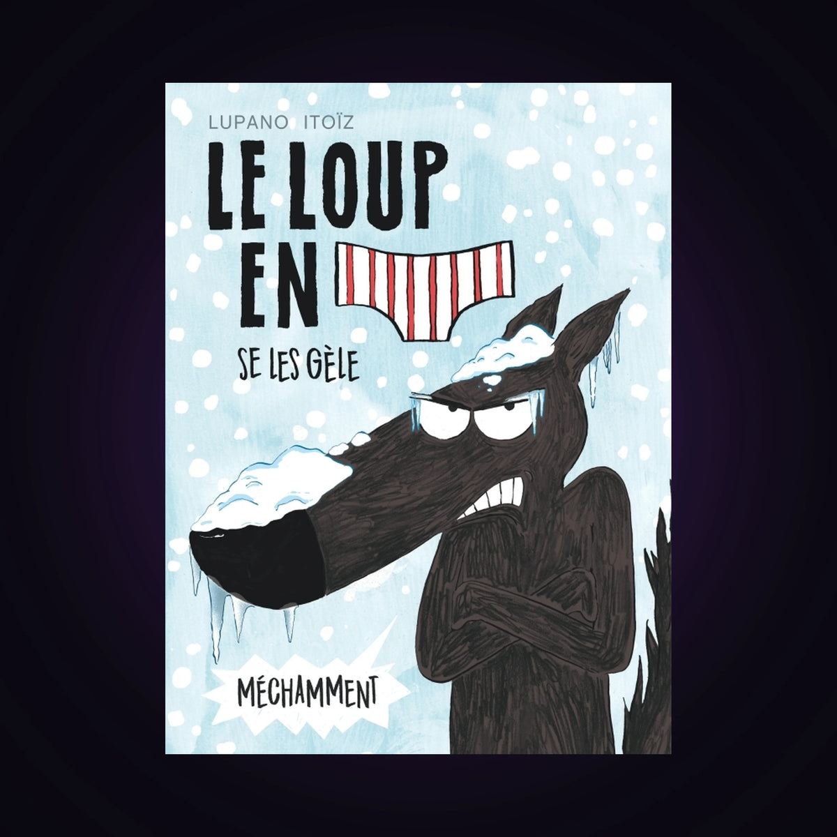 Le loup en slip. Tome 2