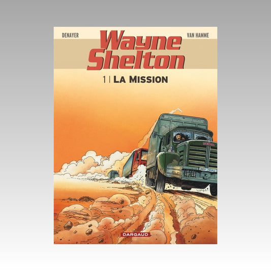Wayne Shelton. Tome 1