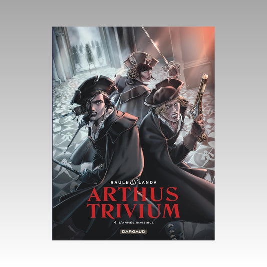 Arthus Trivium. Tome 4 - L'armée invisible
