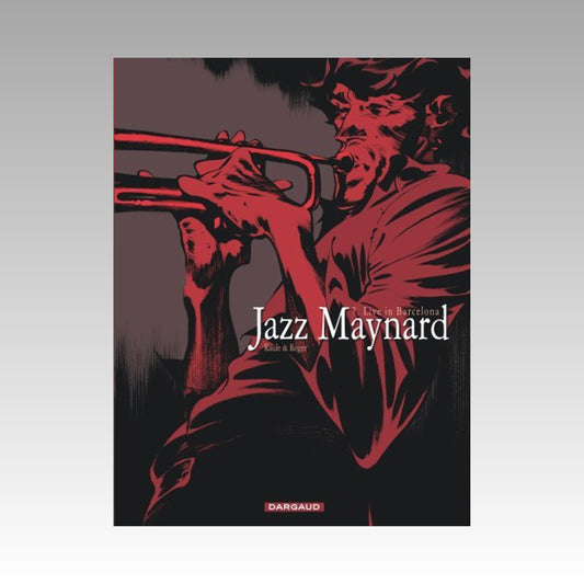Jazz Maynard. Tome 7 - Live in Barcelona