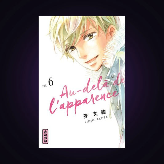 Au-delà de l'apparence. Tome 6