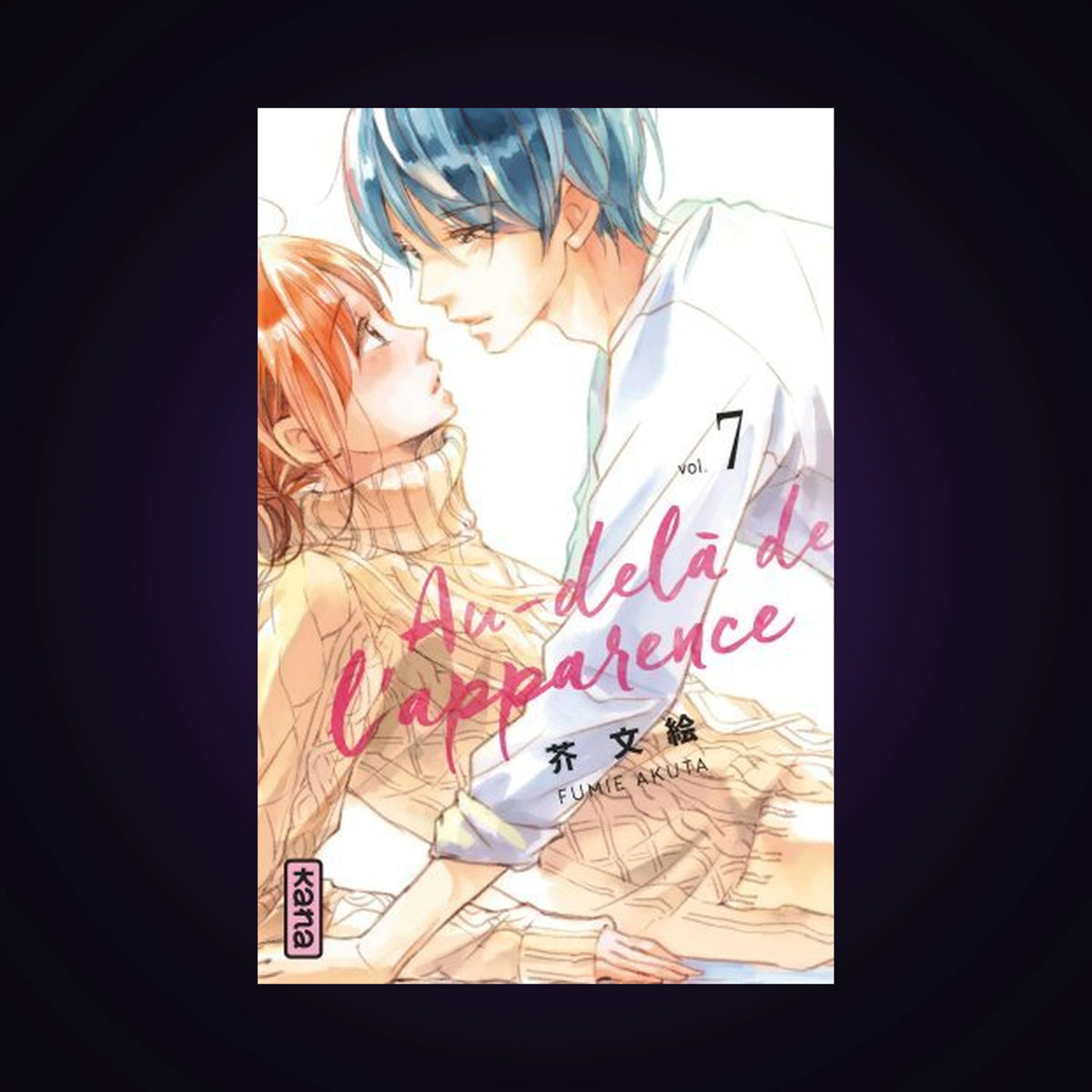 Au-delà de l'apparence. Tome 7