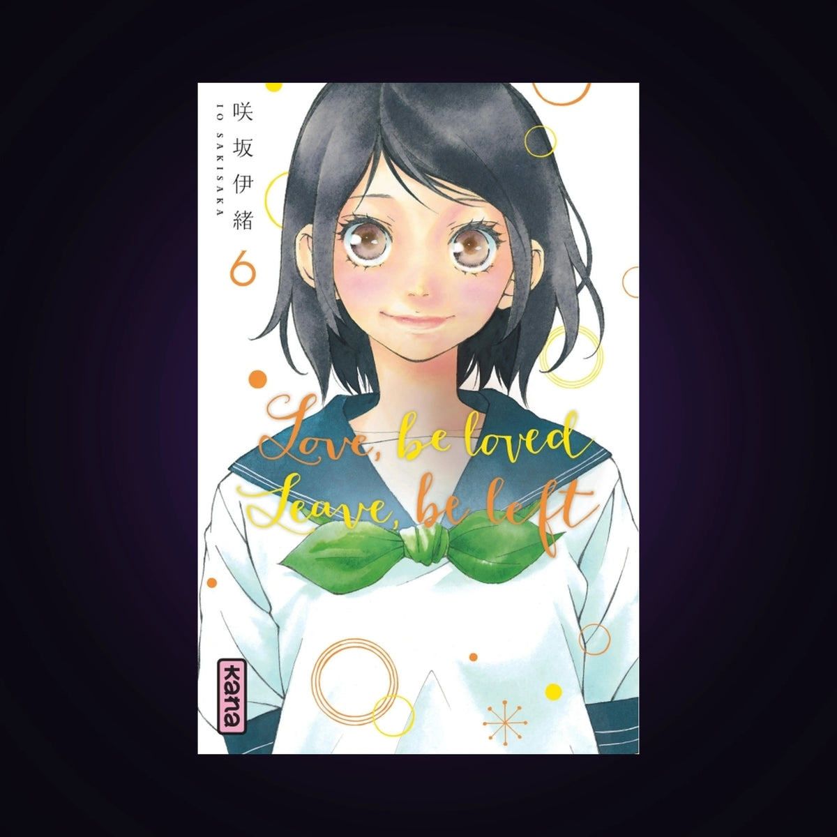 Love, be loved, Leave, be left. Tome 6