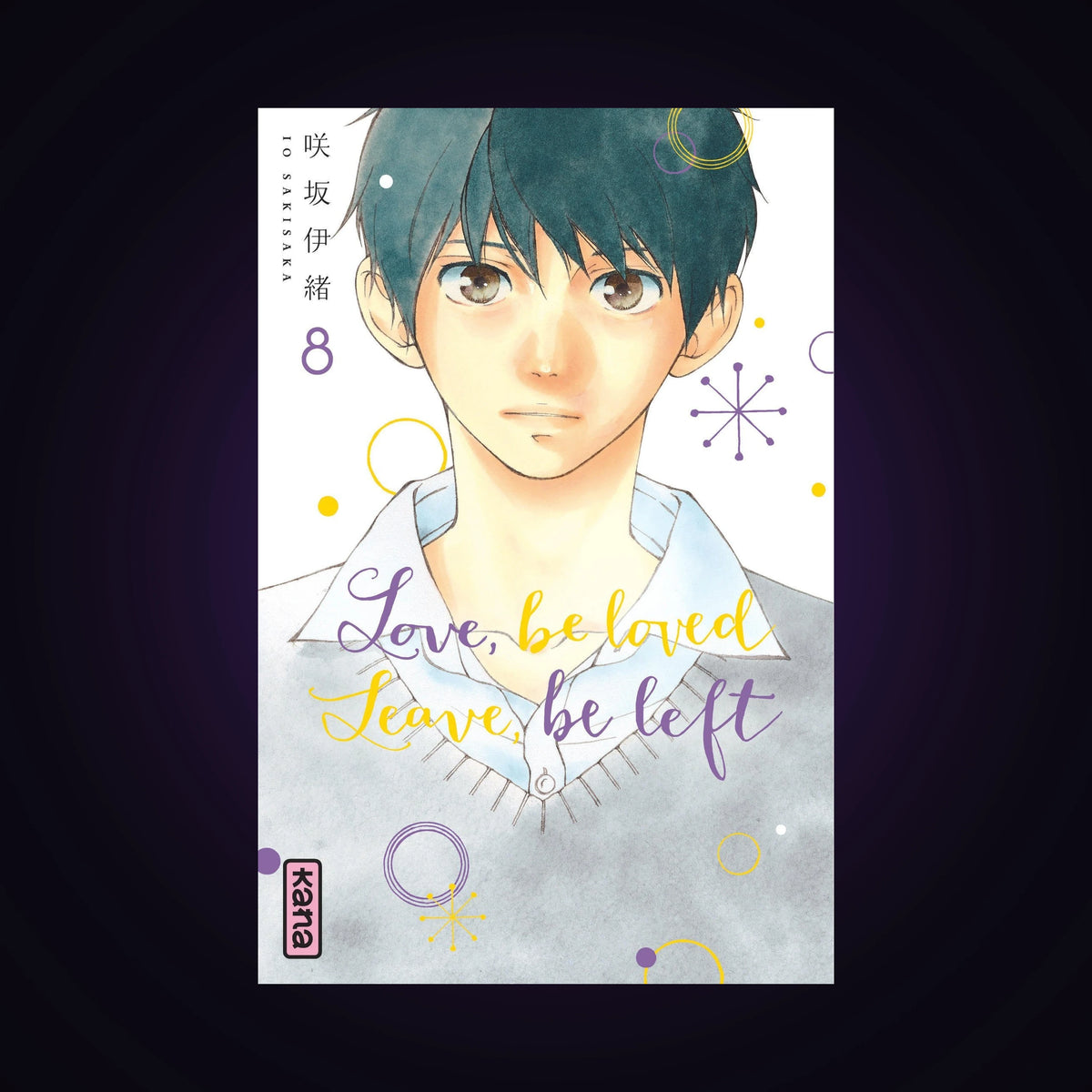 Love, be loved, Leave, be left. Tome 8