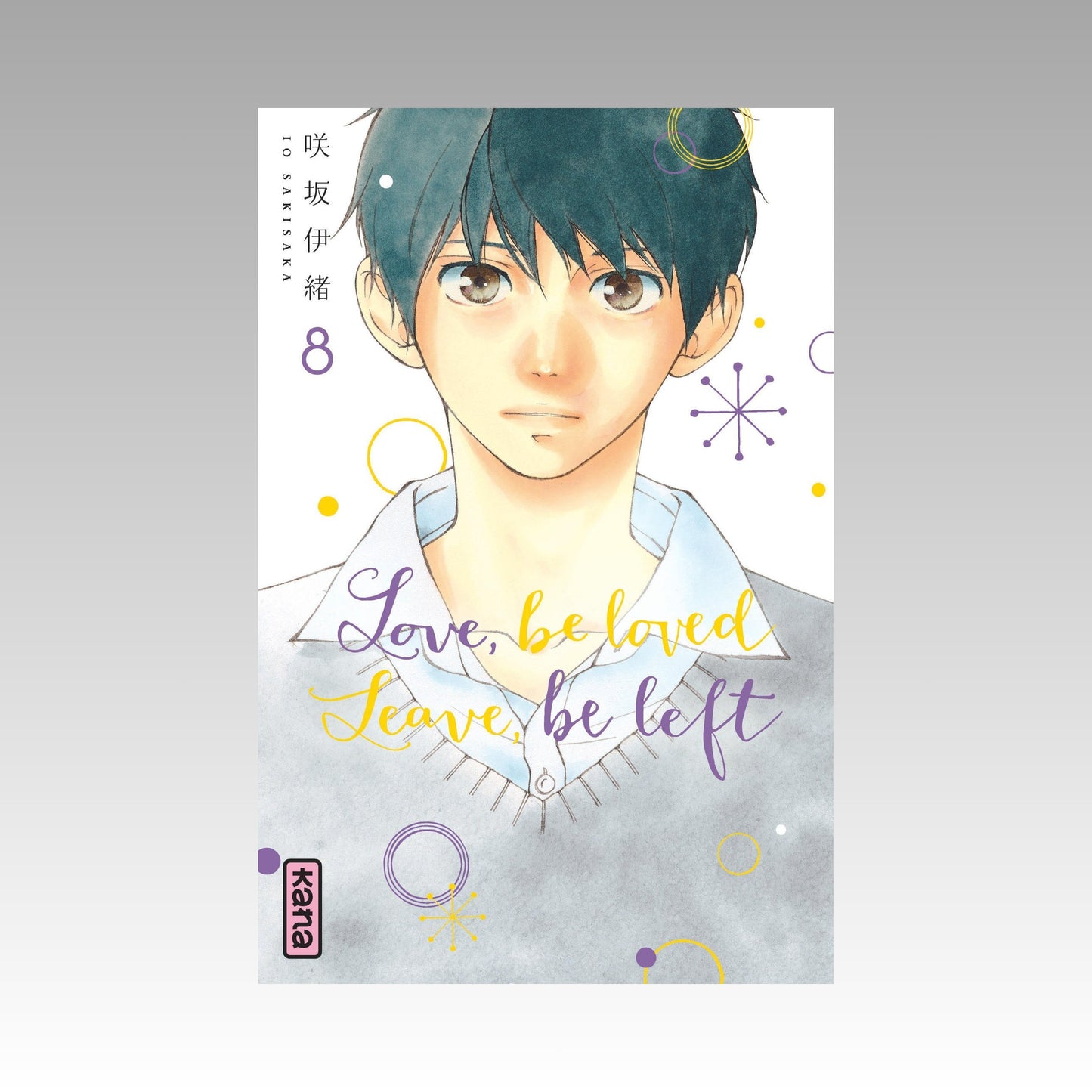Love, be loved, Leave, be left. Tome 8