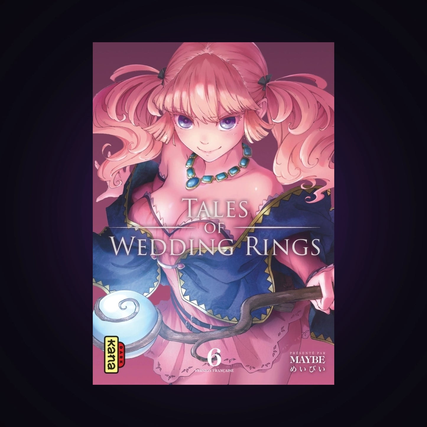 Tales of Wedding Rings. Tome 6