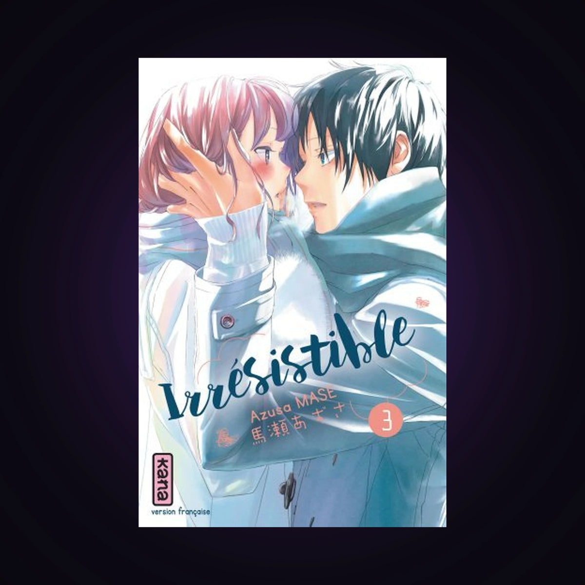 Irrésistible. Tome 3