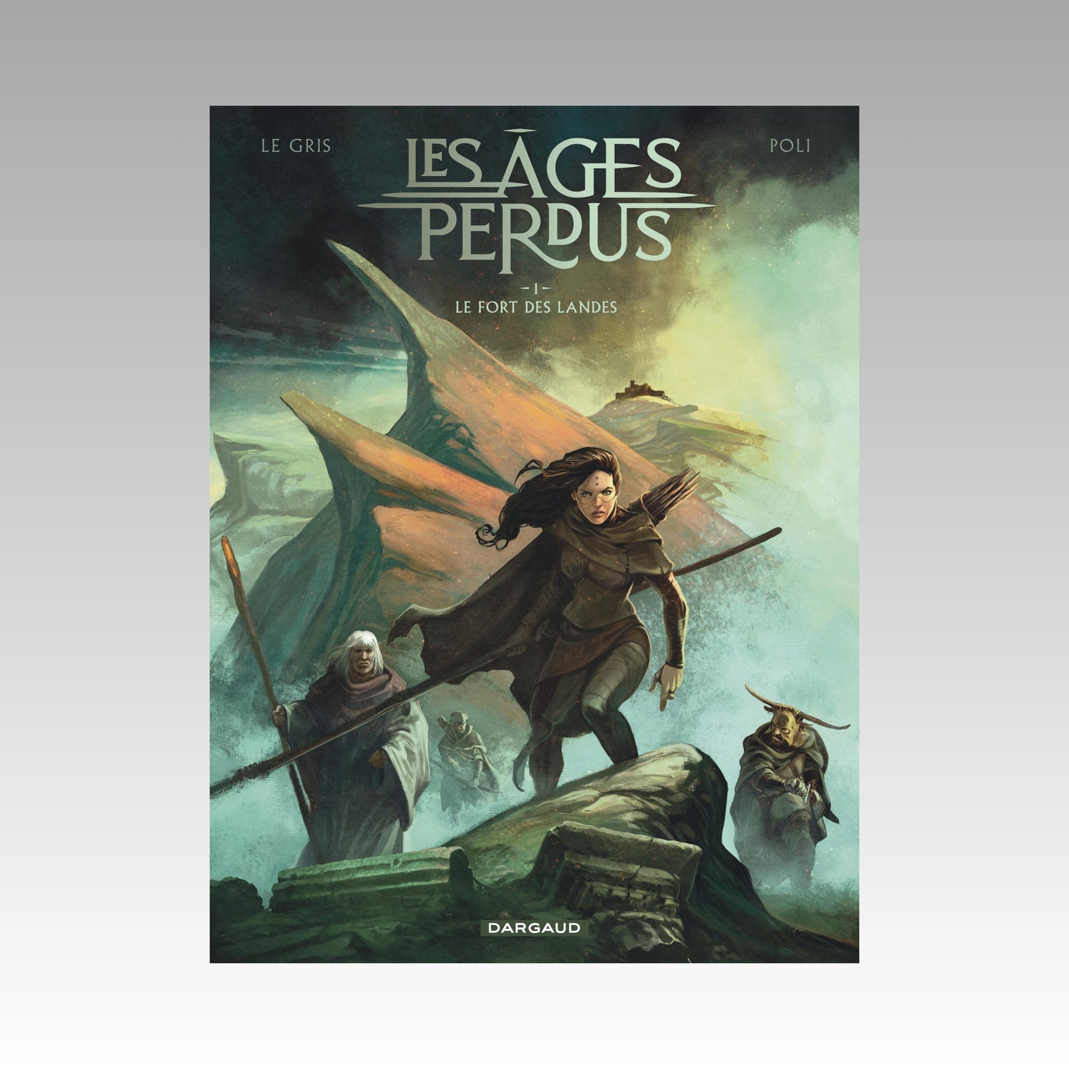 Les âges perdus. Tome 1 - Le fort des Landes