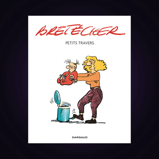 Bretécher - Petits travers