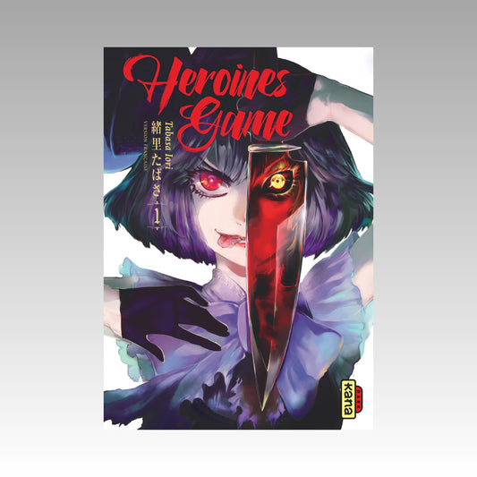 Heroines Game. Tome 1