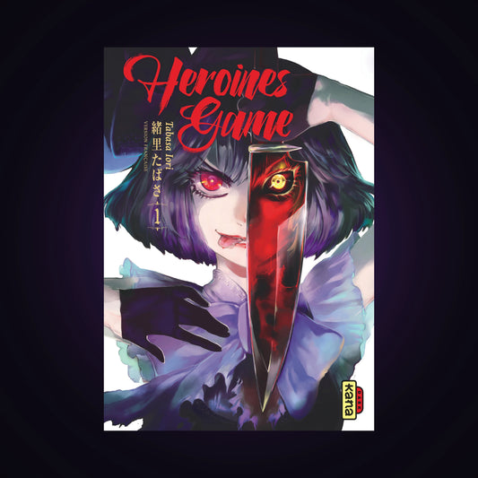 Heroines Game. Tome 1