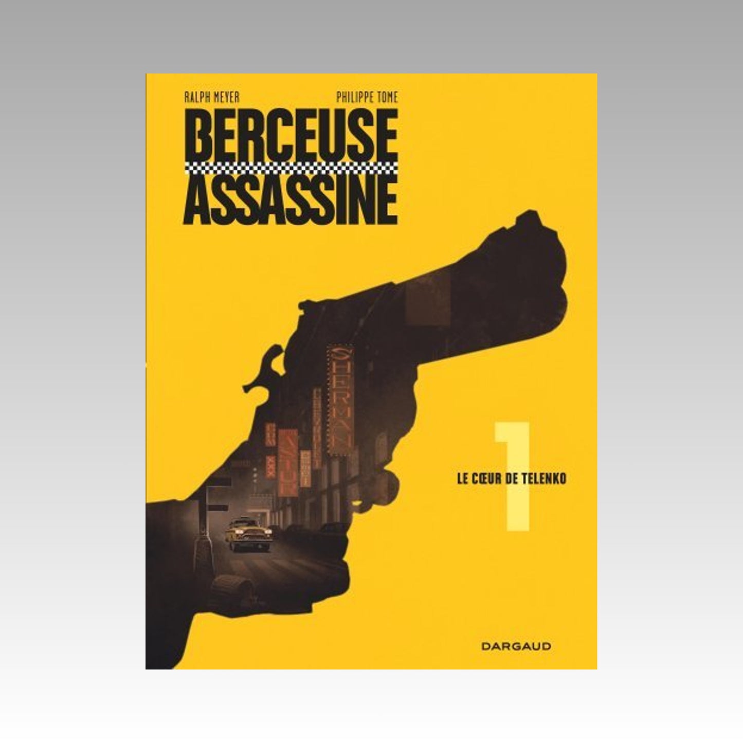 Berceuse assassine. Tome 1 - Le coeur de Telenko