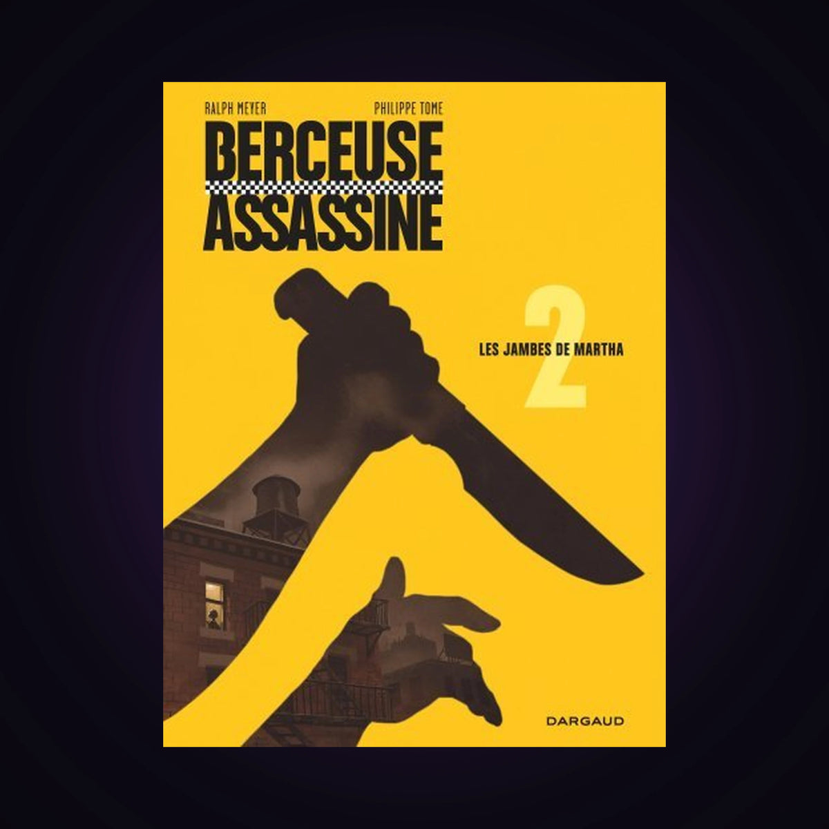 Berceuse assassine. Tome 2 - Les jambes de Martha