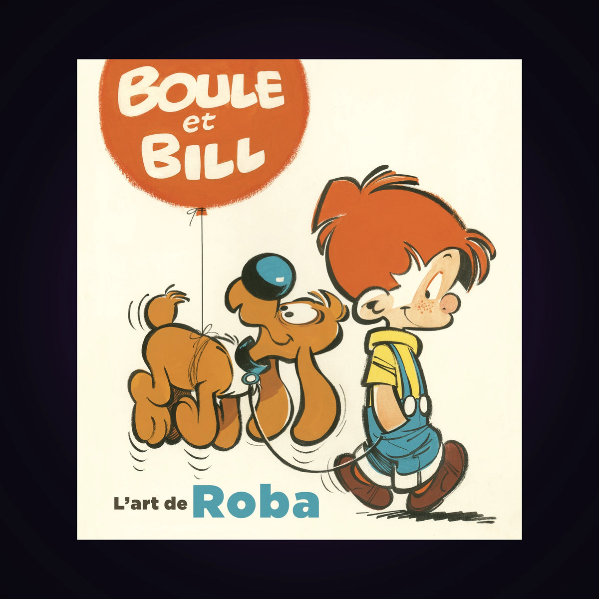 Boule et Bill - L'art de Roba