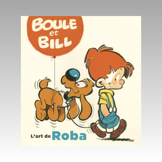 Boule et Bill - L'art de Roba