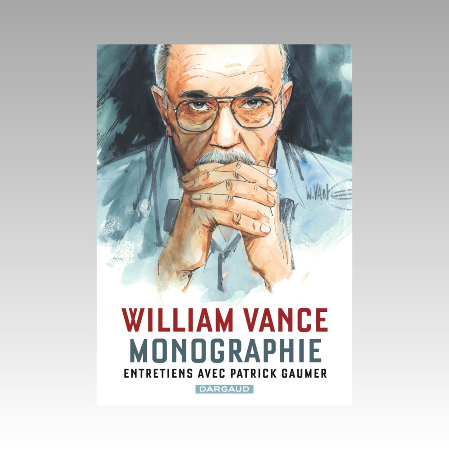 William Vance - Monographie - Entretiens avec Patrick Gaumer