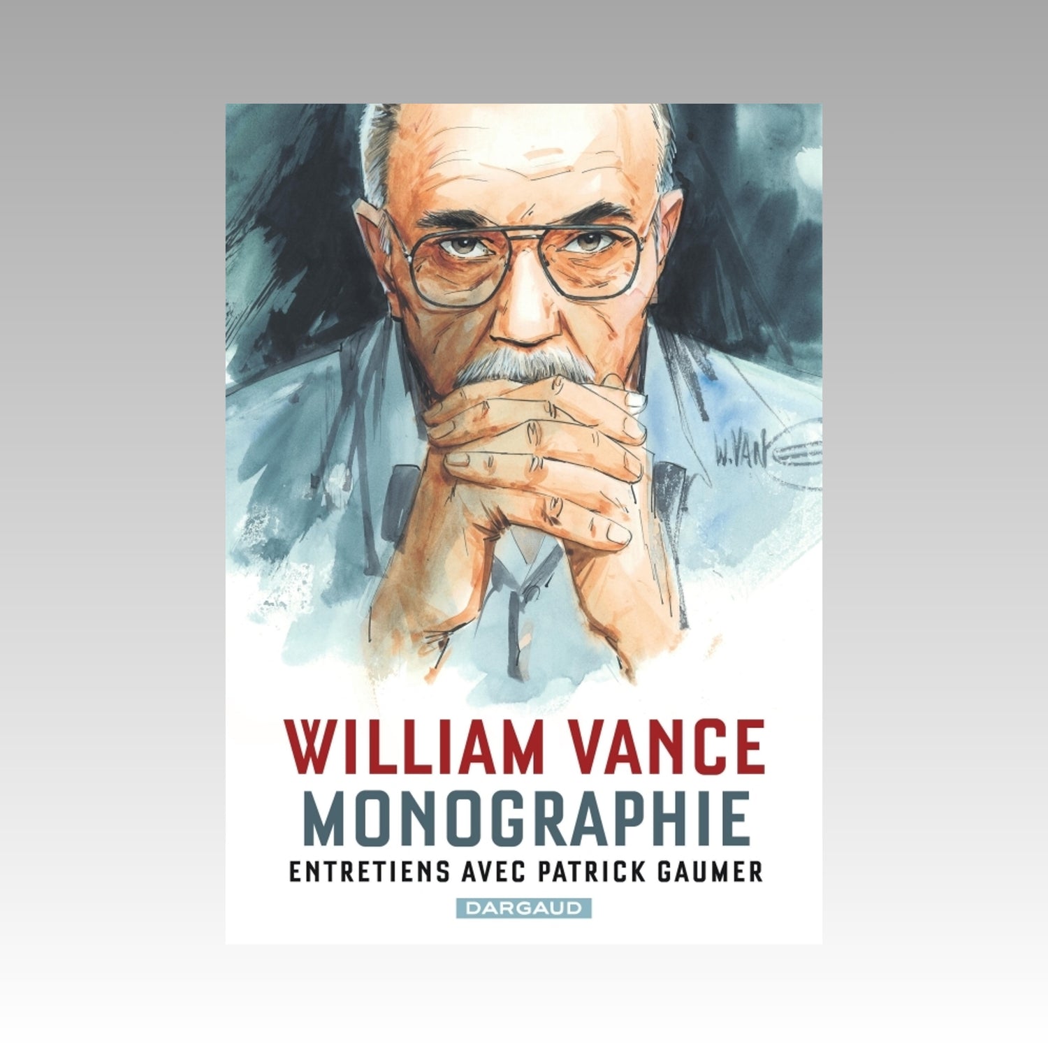 William Vance - Monographie - Entretiens avec Patrick Gaumer