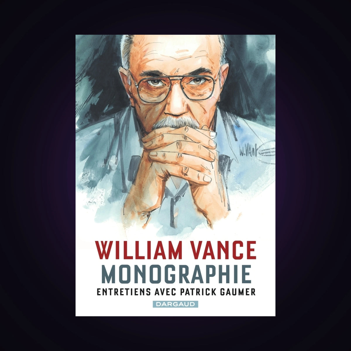 William Vance - Monographie - Entretiens avec Patrick Gaumer