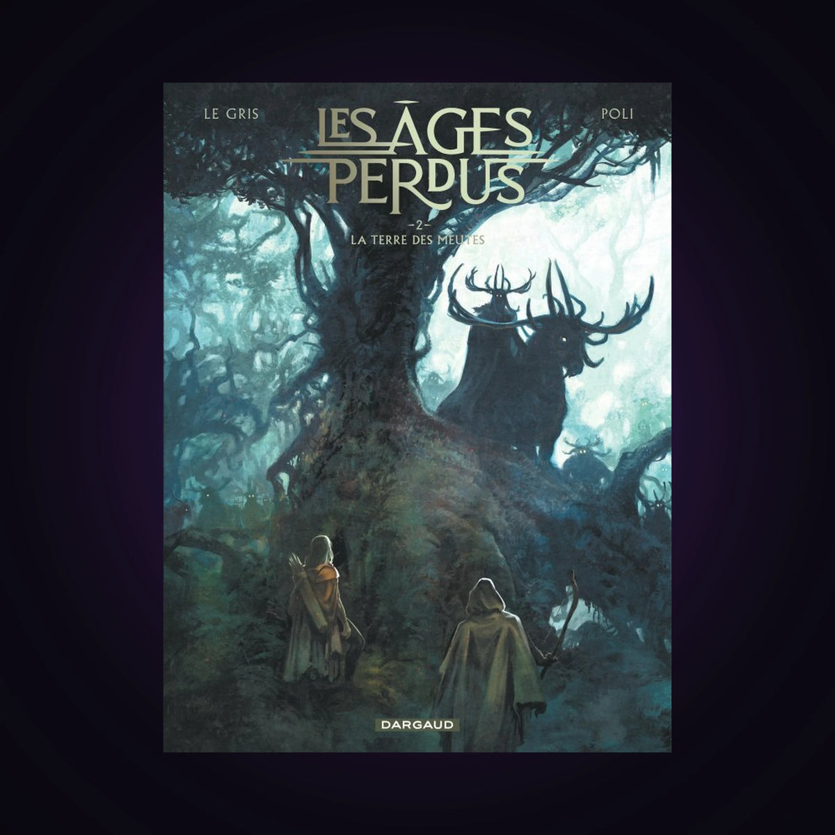 Les âges perdus. Tome 2