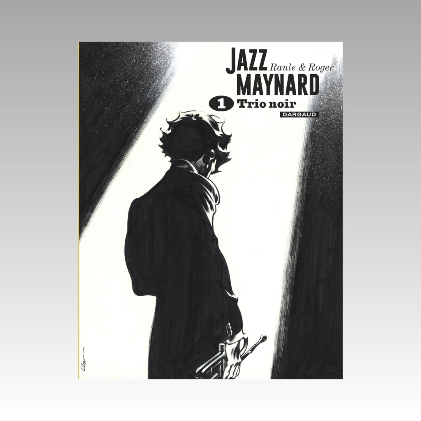 Jazz Maynard - Intégrale Noir et Blanc. Tome 1 - Trio noir
