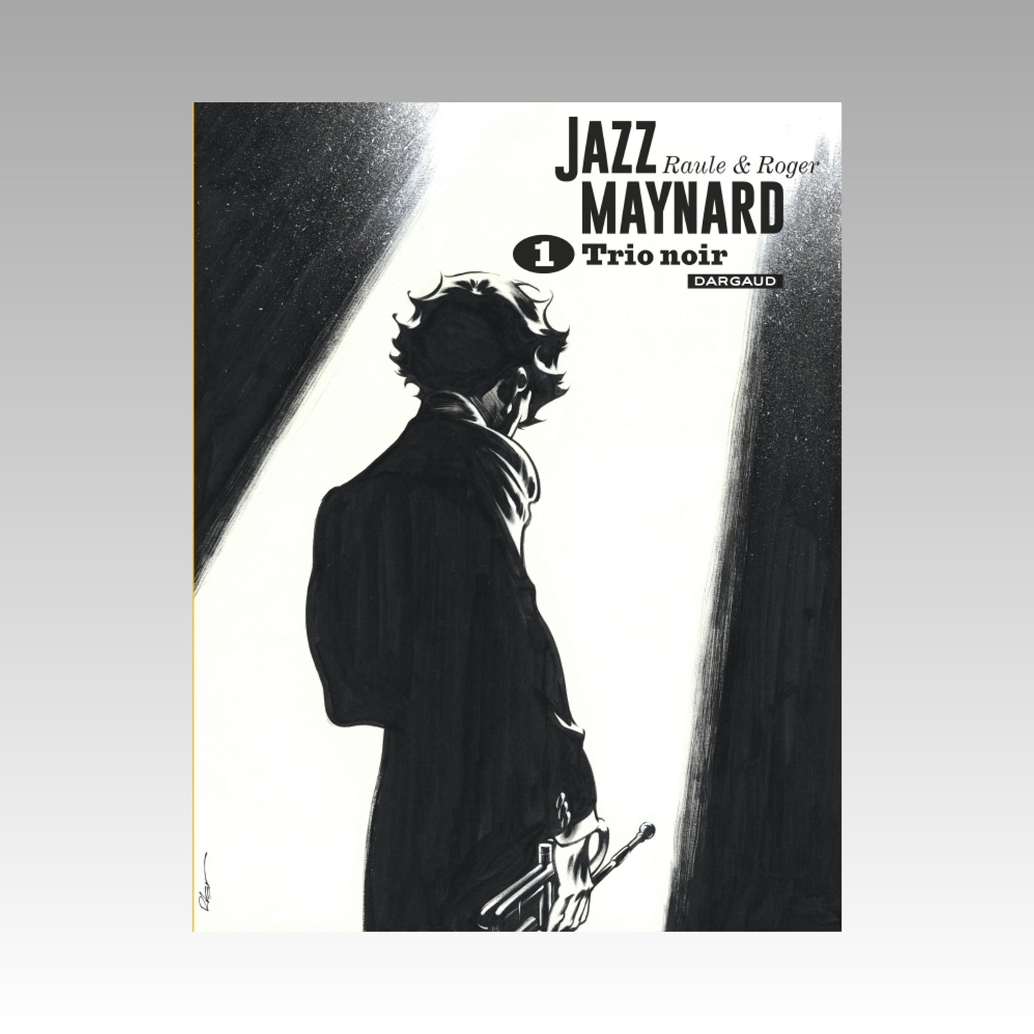 Jazz Maynard - Intégrale Noir et Blanc. Tome 1 - Trio noir