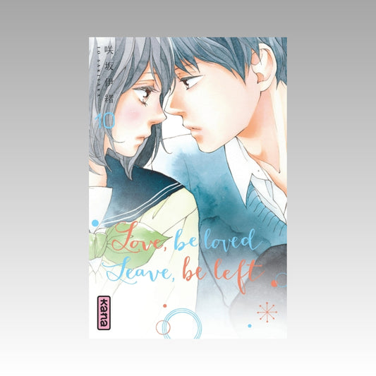 Love, be loved, Leave, be left. Tome 10
