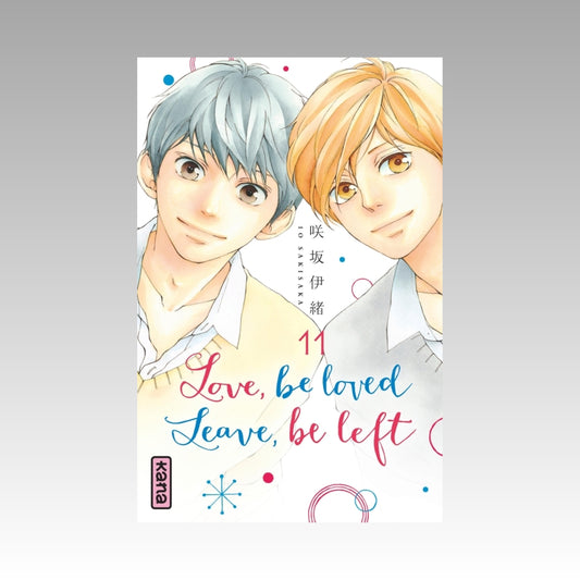 Love, be loved, Leave, be left. Tome 11