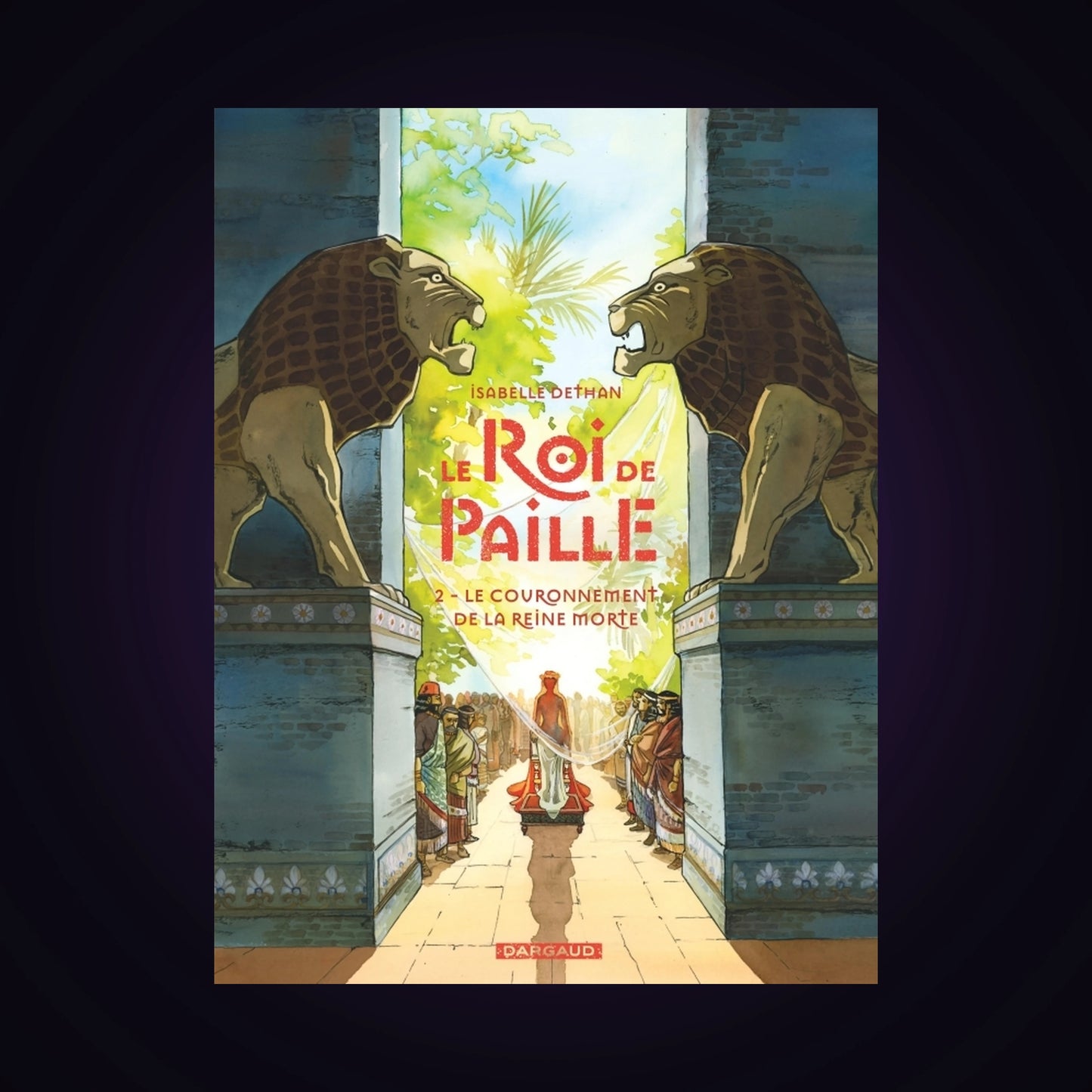 Le Roi de Paille. Tome 2 - Le couronnement de la reine morte