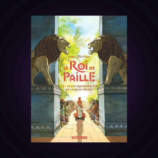 Le Roi de Paille. Tome 2 - Le couronnement de la reine morte