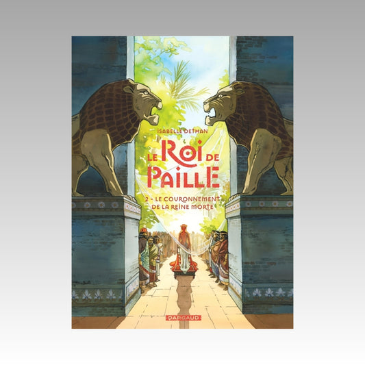 Le Roi de Paille. Tome 2 - Le couronnement de la reine morte