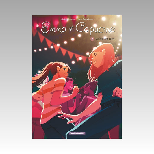 Emma et Capucine. Tome 5 - Un été trop court