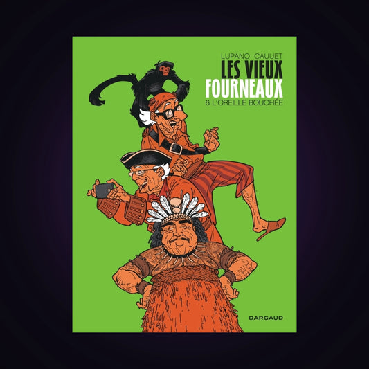 Les vieux fourneaux. Tome 6 - L'oreille bouchée