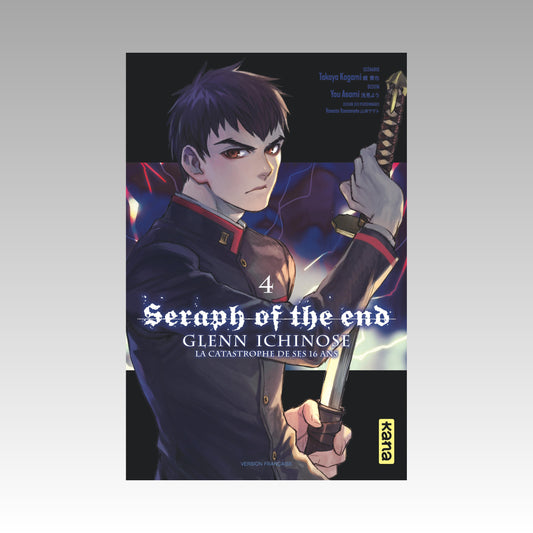 Seraph of the End - Glenn Ichinose - La catastrophe de ses 16 ans. Tome 4