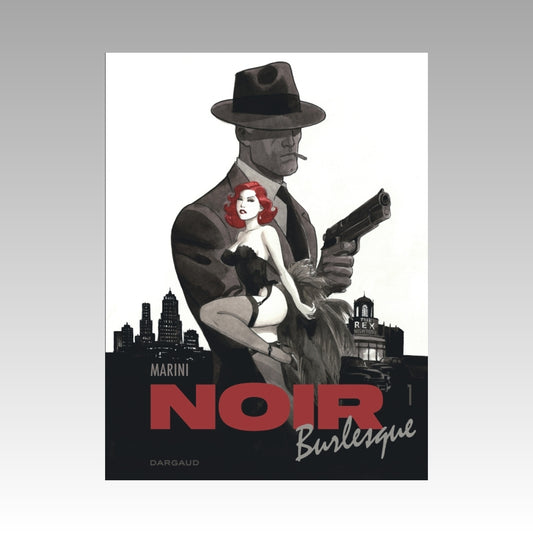 Noir - Burlesque. Tome 1