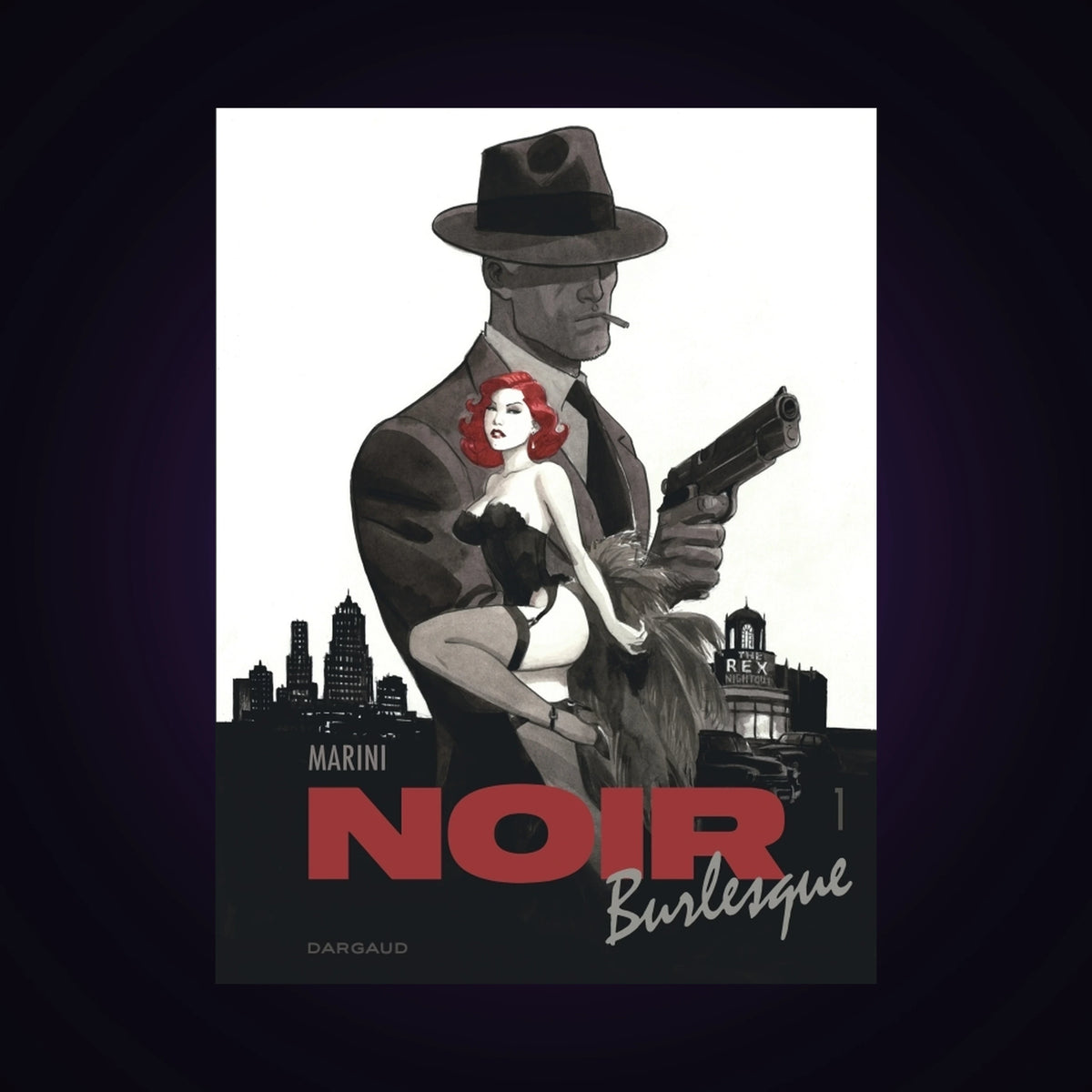 Noir - Burlesque. Tome 1