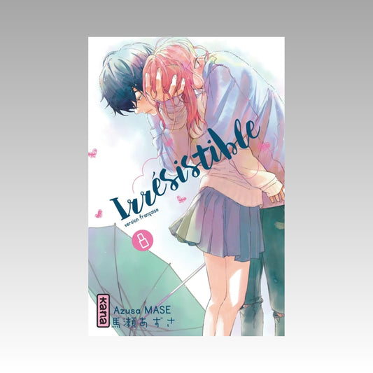 Irrésistible. Tome 8