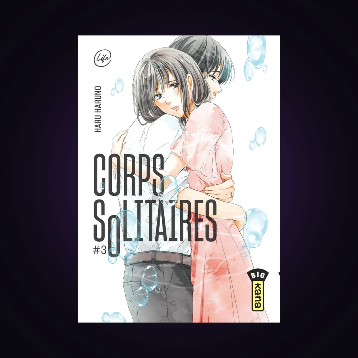Corps solitaires. Tome 3
