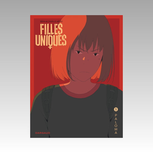 Filles uniques. Tome 1 - Paloma
