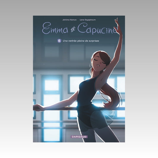 Emma et Capucine. Tome 6