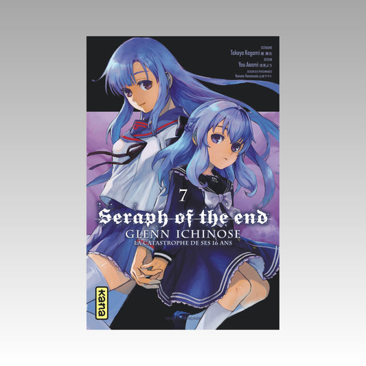 Seraph of the End - Glenn Ichinose - La catastrophe de ses 16 ans. Tome 7
