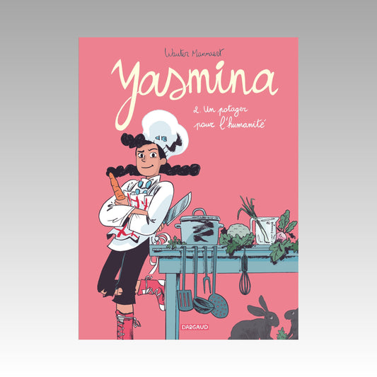 Yasmina. Tome 2 - Un potager pour l'humanité
