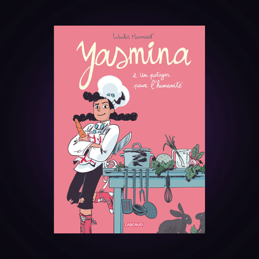 Yasmina. Tome 2 - Un potager pour l'humanité